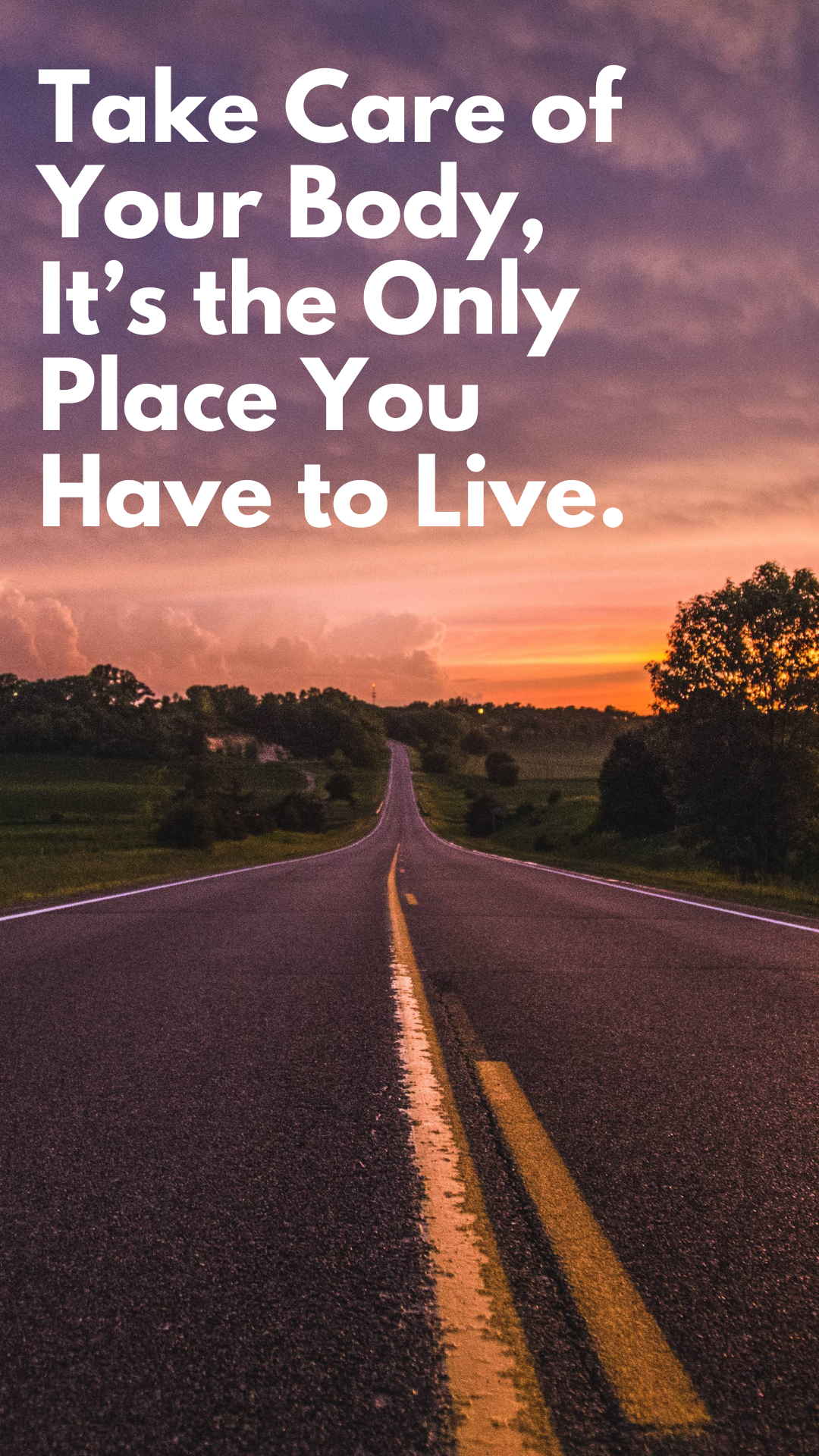 Take Care of Your Precious Gift: Your Body